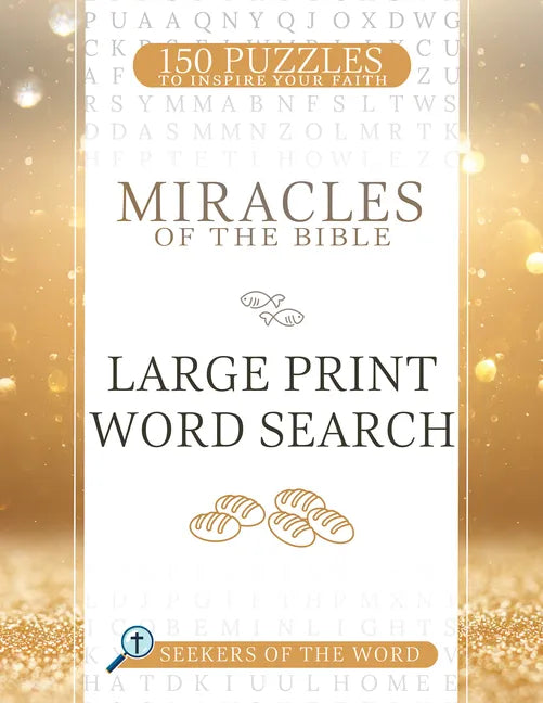 Miracles of the Bible Large Print Word Search: 150 Puzzles to Inspire Your Faith - Paperback