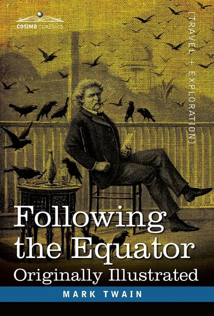 Following the Equator: A Journey Around the World - Hardcover