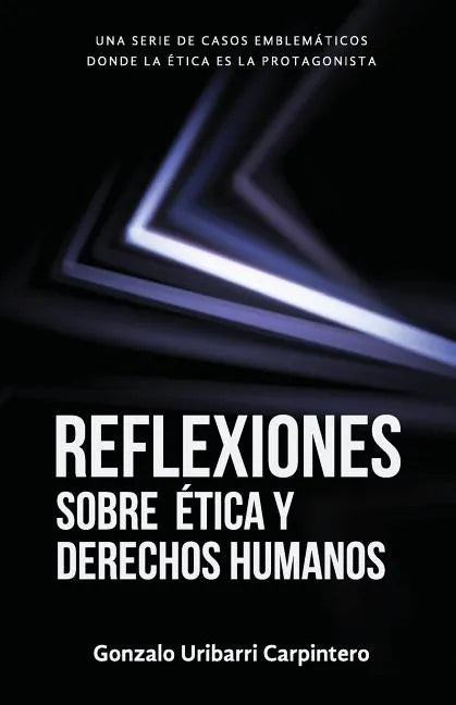 Reflexiones Sobre Ética Y Derechos Humanos: Casos Emblemáticos - Paperback