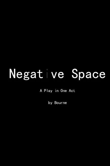 Negative Space: A Play in One Act - Paperback