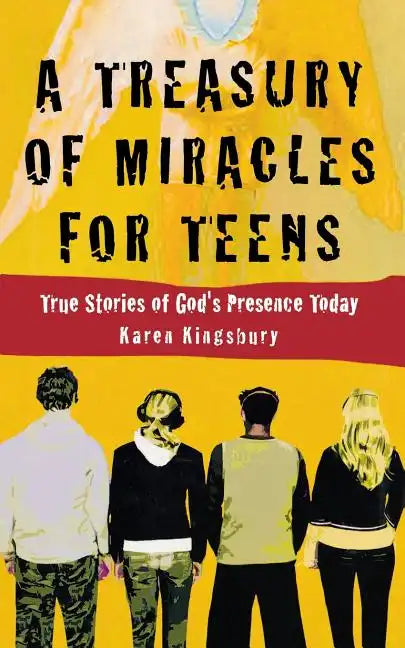 A Treasury of Miracles for Teens: True Stories of God's Presence Today - Paperback