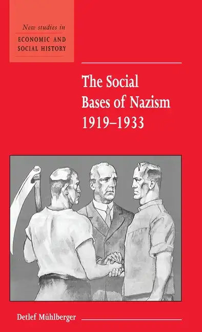 The Social Bases of Nazism, 1919-1933 - Hardcover