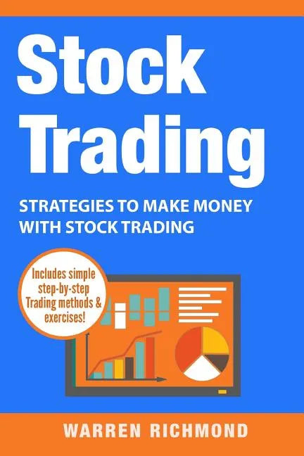 Stock Trading: Strategies to Make Money with Stock Trading - Paperback