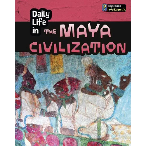 Daily Life in the Maya Civilization - Paperback