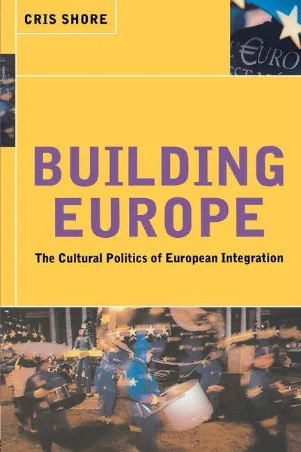 Building Europe: The Cultural Politics of European Integration - Paperback