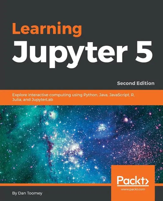 Learning Jupyter 5, Second Edition - Paperback