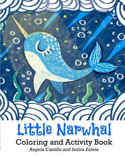 Little Narwhal Coloring and Activity Book - Paperback