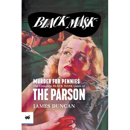 Murder for Pennies: The Complete Black Mask Cases of the Parson - Paperback