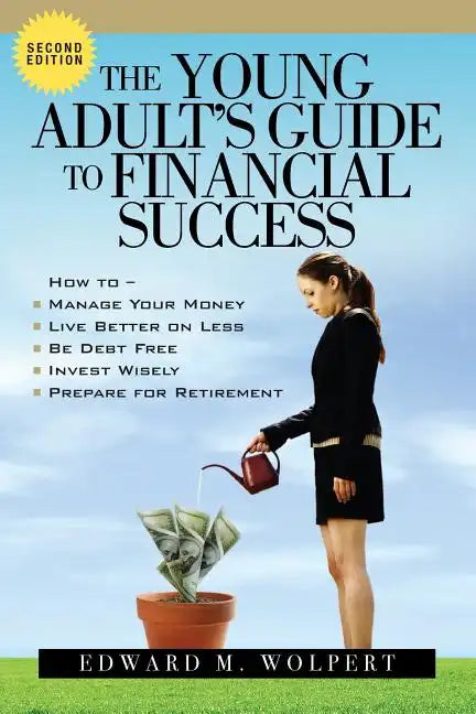 The Young Adult's Guide to Financial Success, 2nd Edition - Paperback