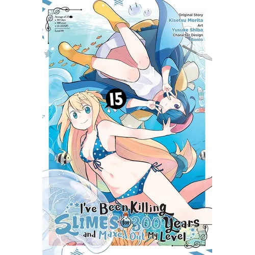 I've Been Killing Slimes for 300 Years and Maxed Out My Level, Vol. 15 (Manga) - Paperback
