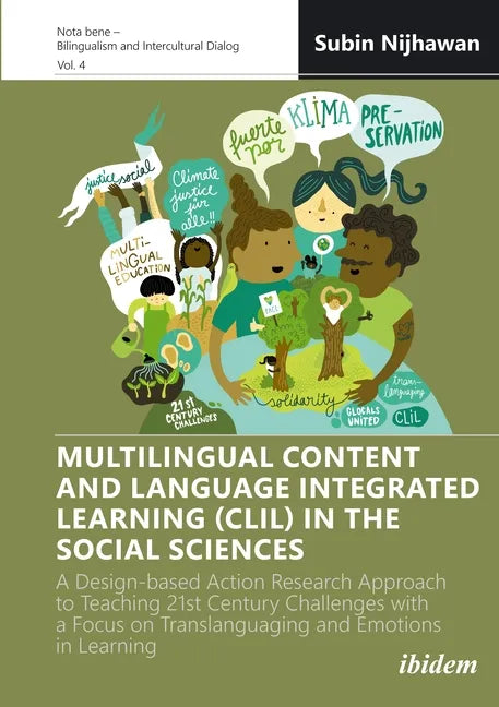 Multilingual Content and Language Integrated Learning (CLIL) in the Social Sciences: A Design-Based Action Research Approach to Teaching 21st Century - Paperback