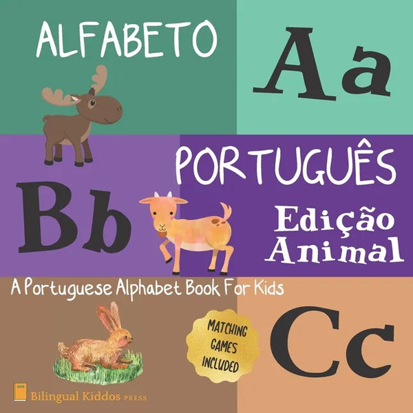 Alfabeto Portugues: Edicao Animal: A Portuguese Alphabet Book For Kids: Animal Edition: Language Learning Book For Babies Ages 1 - 3: Matc - Paperback