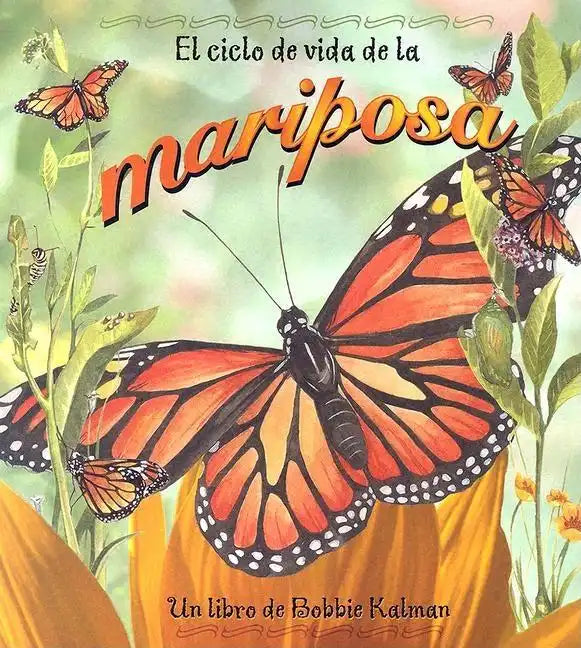 El Ciclo de Vida de la Mariposa (the Life Cycle of a Butterfly) - Paperback