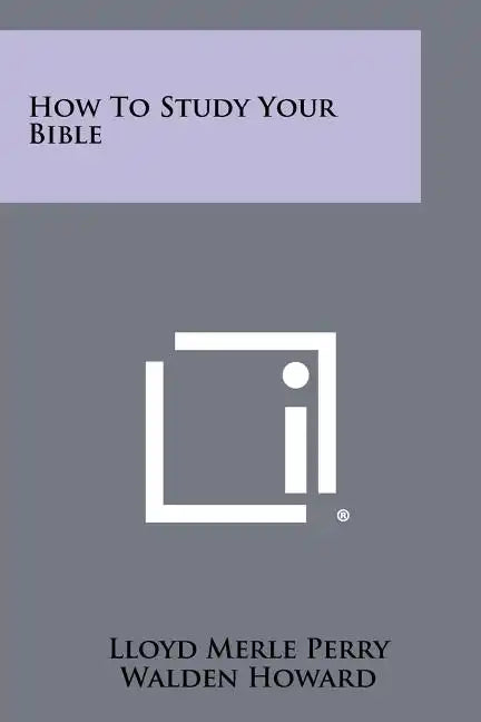 How To Study Your Bible - Paperback