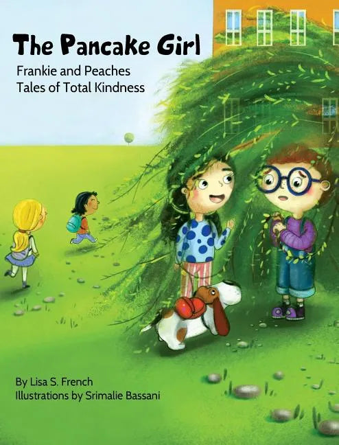 The Pancake Girl: A story about the harm caused by bullying and the healing power of empathy and friendship. - Hardcover