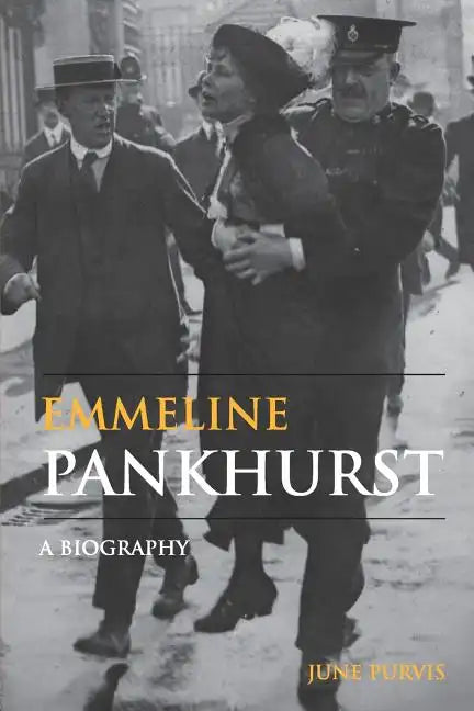 Emmeline Pankhurst: A Biography - Paperback