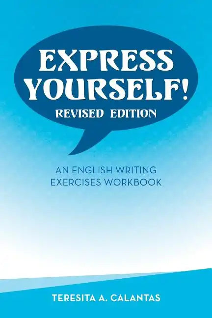 Express Yourself!: An English Writing Exercises Workbook - Paperback