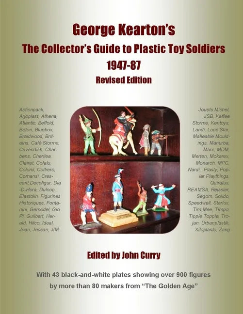 George Kearton's The Collectors Guide to Plastic Toy Soldiers 1947-1987 Revised Edition - Paperback