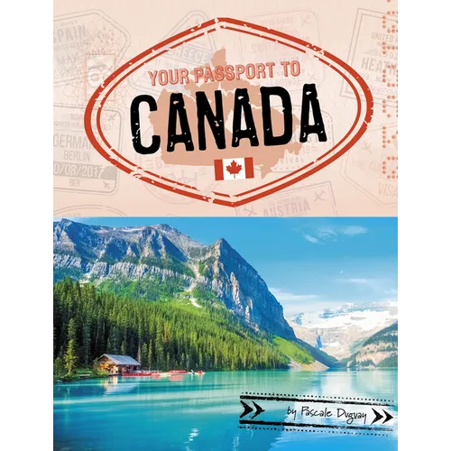 Your Passport to Canada - Hardcover