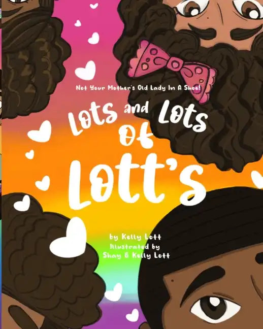 Lots and Lots of Lott's: Not Your Mother's Old Lady in a Shoe - Paperback