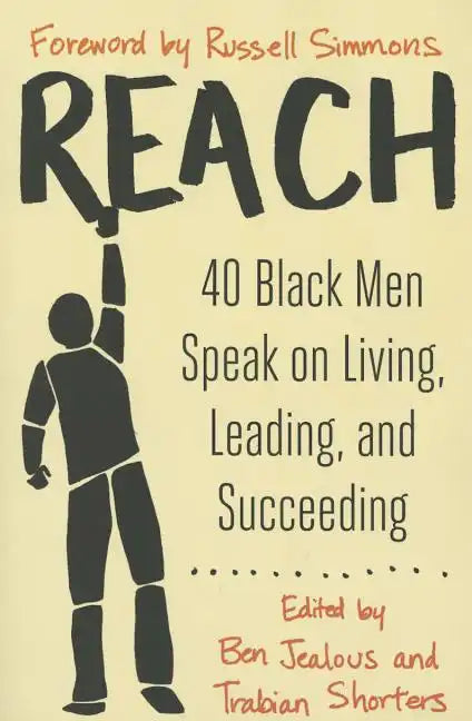 Reach: 40 Black Men Speak on Living, Leading, and Succeeding - Paperback