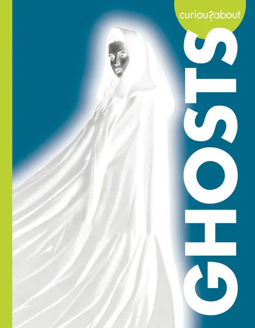 Curious about Ghosts - Library Binding
