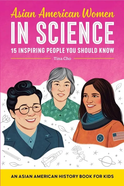 Asian American Women in Science: An Asian American History Book for Kids - Paperback