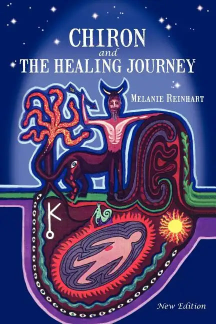 Chiron and the Healing Journey - Paperback