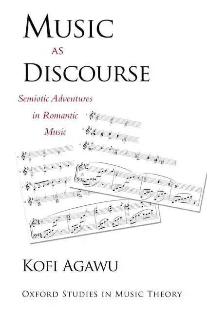 Music as Discourse: Semiotic Adventures in Romantic Music - Paperback