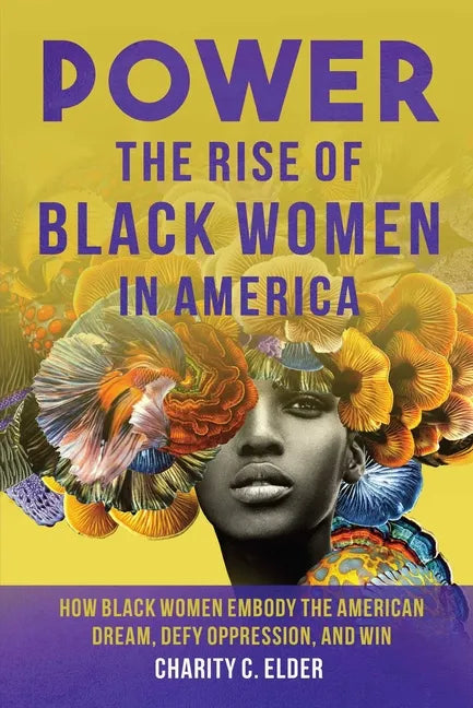 Power: The Rise of Black Women in America - Hardcover