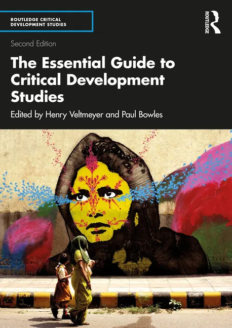 The Essential Guide to Critical Development Studies - Paperback