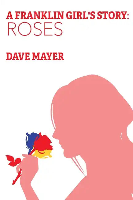 A Franklin Girl's Story: Roses - Paperback