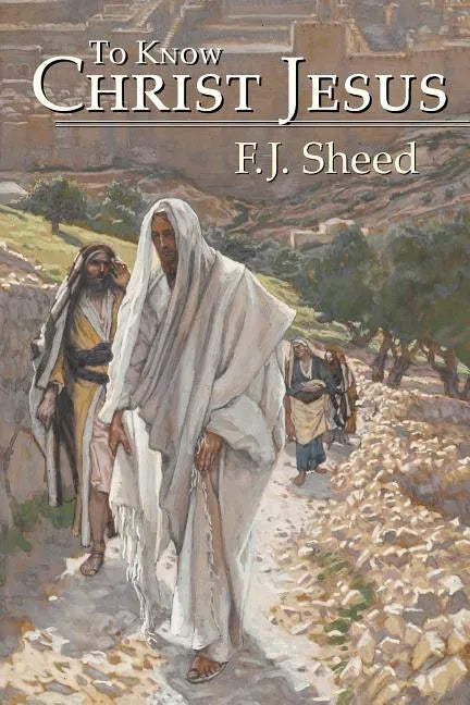 To Know Christ Jesus - Paperback