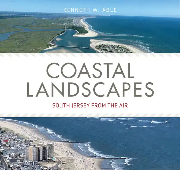 Coastal Landscapes: South Jersey from the Air - Paperback