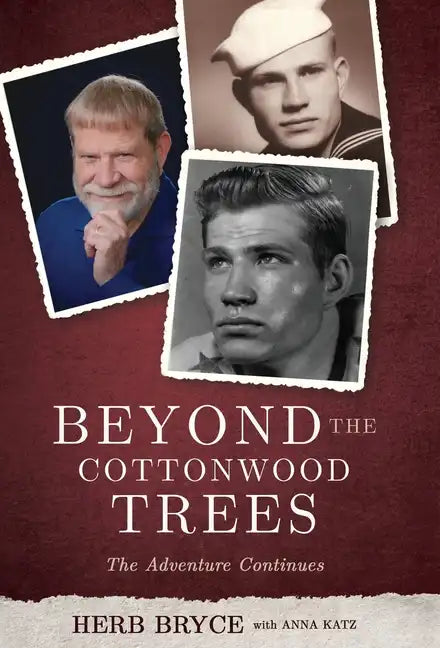Beyond the Cottonwood Trees: The Adventure Continues - Hardcover