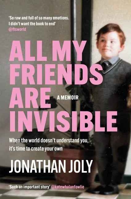 All My Friends Are Invisible: The Inspirational Childhood Memoir - Paperback
