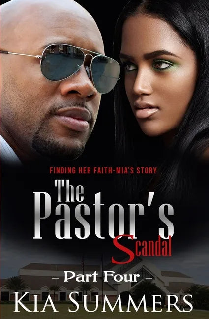 The Pastor's Scandal: Finding Her Faith 4: The Mia Wilds Story - Paperback