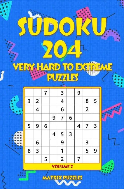 SUDOKU 204 Very Hard to Extreme Puzzles - Paperback