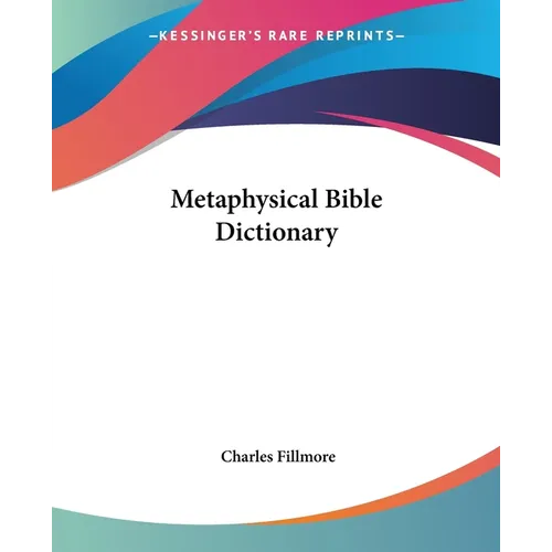 Metaphysical Bible Dictionary - Paperback