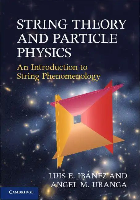 String Theory and Particle Physics - Hardcover