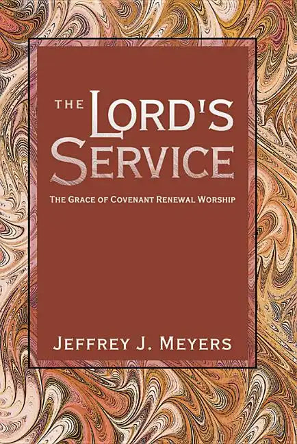 The Lord's Service: The Grace of Covenant Renewal Worship - Paperback