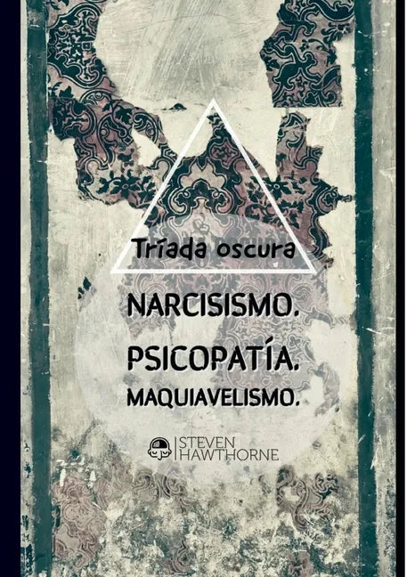 La tríada oscura: La personalidad y el trastorno mental - Paperback