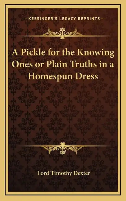 A Pickle for the Knowing Ones or Plain Truths in a Homespun Dress - Hardcover
