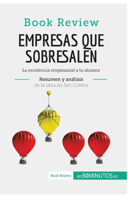 Empresas que sobresalen de Jim Collins (Análisis de la obra): La excelencia empresarial a tu alcance - Paperback