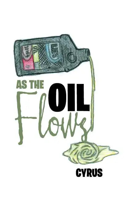 As the Oil Flows - Paperback