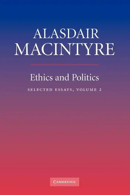 Ethics and Politics: Volume 2: Selected Essays - Paperback