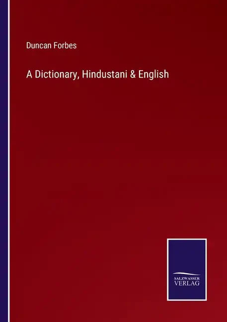 A Dictionary, Hindustani & English - Paperback