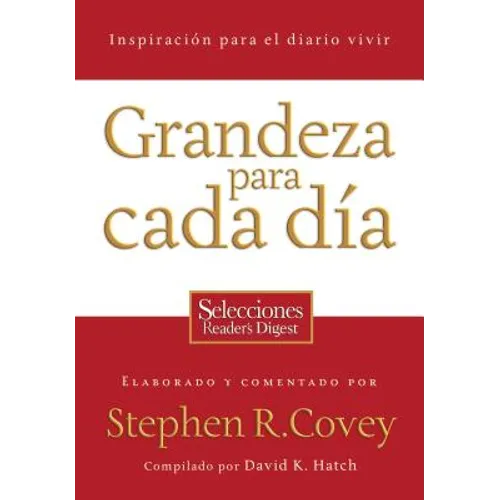 Grandeza Para Cada Dia: Inspiracion Para el Diario Vivir: Selecciones Reader's Digest = Everyday Greatness = Everyday Greatness - Paperback