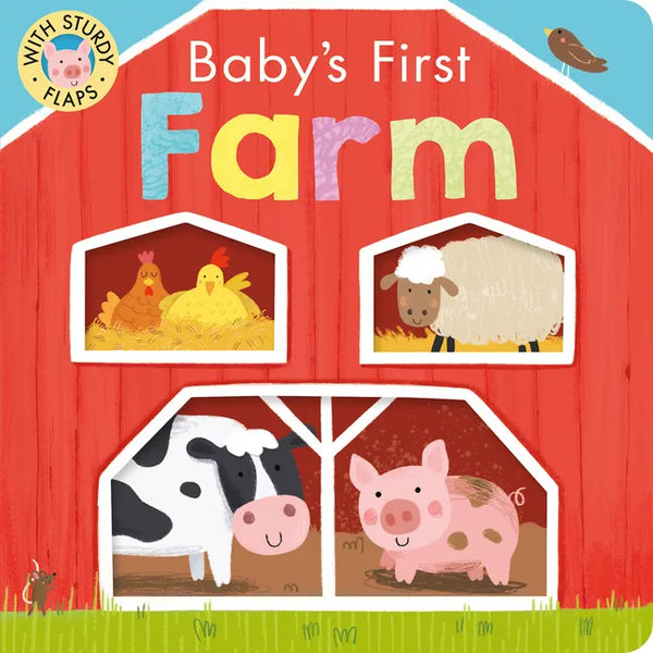 Baby's First Farm: With Sturdy Flaps - Board Book