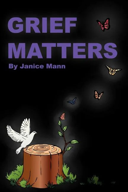 Grief Matters: A Primer for Handling Grief - Paperback